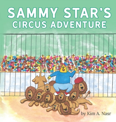 Sammy Star's Circus Adventure 1641115092 Book Cover