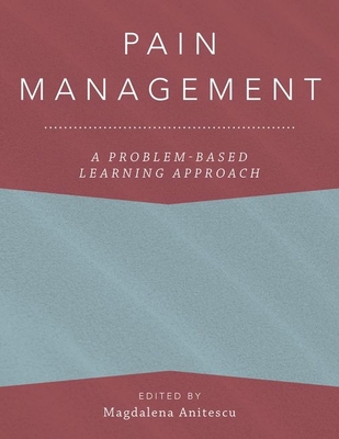 Pain Management: A Problem-Based Learning Approach 0190271787 Book Cover