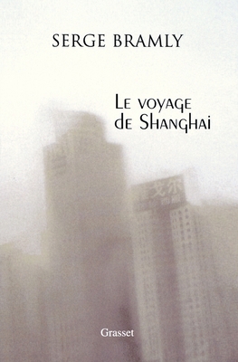 Le voyage de Shanghai [French] 224666831X Book Cover