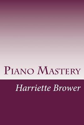 Piano Mastery 150024743X Book Cover