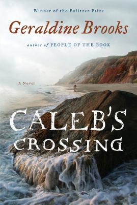 Caleb's Crossing: A Novel 0670022918 Book Cover