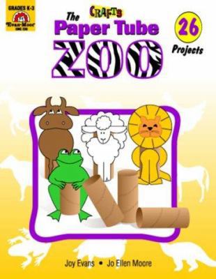 Paper Tube Zoo (Emc230) 1557991391 Book Cover