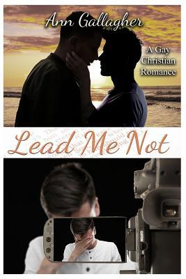 Lead Me Not: A Gay Christian Romance [Large Print] 1091832765 Book Cover
