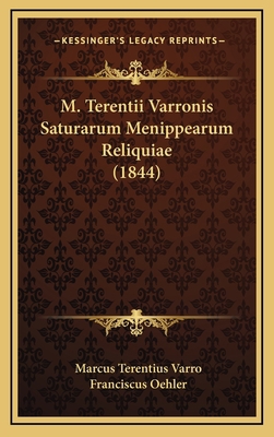 M. Terentii Varronis Saturarum Menippearum Reli... 1165508249 Book Cover