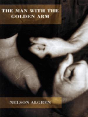 The Man With the Golden Arm 086241802X Book Cover