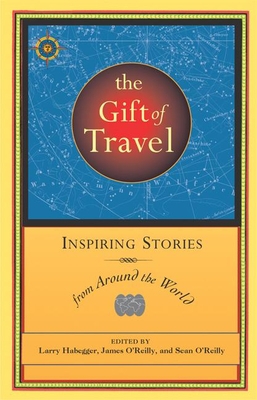 The Gift of Travel: Inspiring Stories from Arou... 193236112X Book Cover