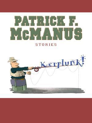 Kerplunk!: Stories [Large Print] 1410404315 Book Cover