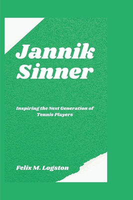 Jannik Sinner: Inspiring the Next Generation of...            Book Cover