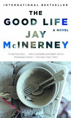 THE GOOD LIFE by Jay McInerney 0307278395 Book Cover