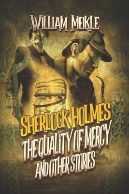 Sherlock Holmes: The Quality of Mercy and Other...            Book Cover