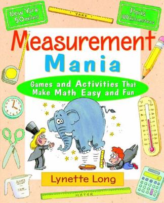Measurement Mania: Games and Activities That Ma... 0471369802 Book Cover