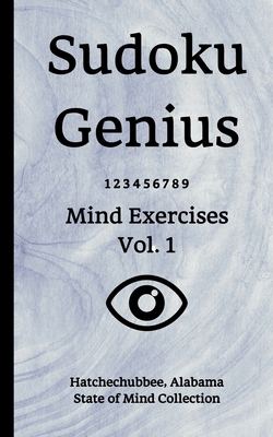 Sudoku Genius Mind Exercises Volume 1: Hatchech... 170744000X Book Cover