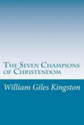 The Seven Champions of Christendom 1499349173 Book Cover