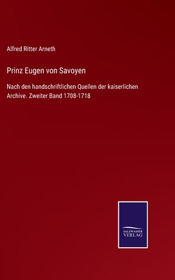 Prinz Eugen von Savoyen: Nach den handschriftli... [German] 3375037252 Book Cover