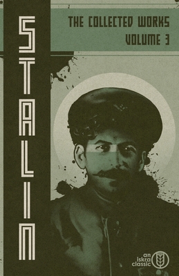 Collected Works of Josef Stalin: Volume 3 B0DSHDHGMS Book Cover