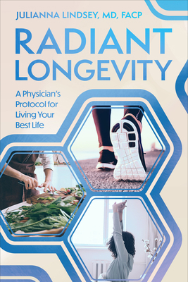 Radiant Longevity: A Physician's Protocol for L... 161254634X Book Cover