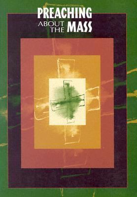 Preaching about the Mass 0929650476 Book Cover