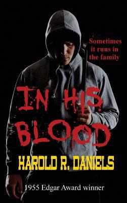 In His Blood: A Hardboiled Noir of Crime and Co... 1515425193 Book Cover