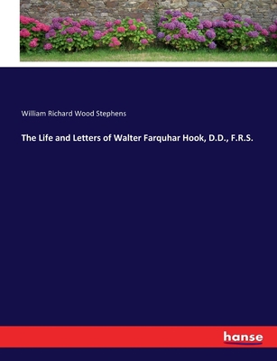 The Life and Letters of Walter Farquhar Hook, D... 333702002X Book Cover