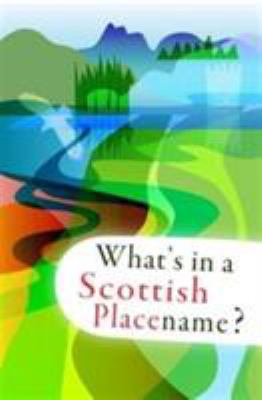 What's in a Scottish Placename? 1904737390 Book Cover