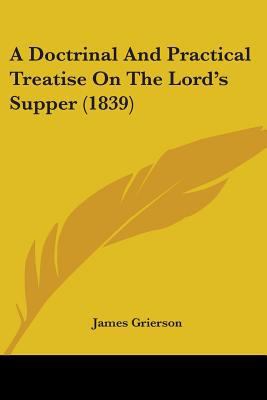 A Doctrinal And Practical Treatise On The Lord'... 1436726247 Book Cover