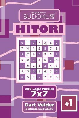 Sudoku Hitori - 200 Logic Puzzles 7x7 (Volume 1) 1544111274 Book Cover