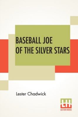Baseball Joe Of The Silver Stars: Or The Rivals... 9390294509 Book Cover
