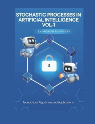 Stochastic Processes in Artificial Intelligence... B0G57541QR Book Cover