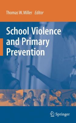 School Violence and Primary Prevention 0387756604 Book Cover
