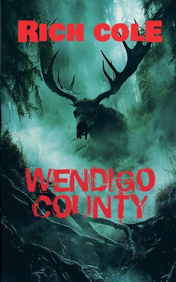 Wendigo County B0FRVYKVLK Book Cover