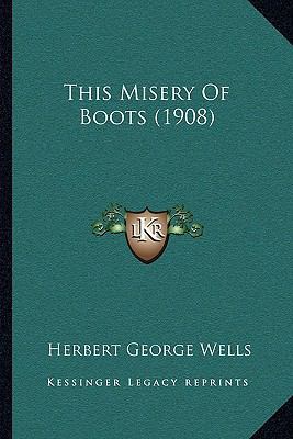 This Misery Of Boots (1908) 1165648644 Book Cover