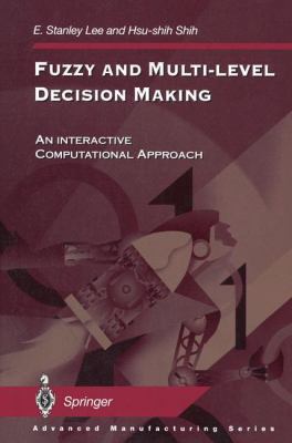 Fuzzy and Multi-Level Decision Making: An Inter... 144711177X Book Cover