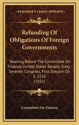 Refunding of Obligations of Foreign Governments... 1164989294 Book Cover