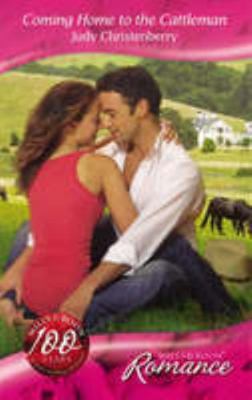 Coming Home To The Cattleman (Mills & Boon Roma... 0263865177 Book Cover