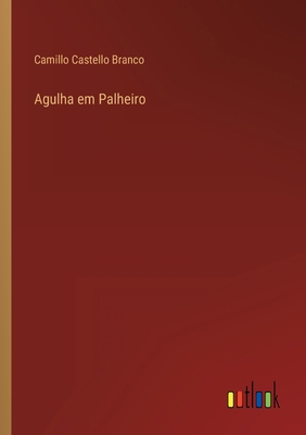 Agulha em Palheiro [Portuguese] 3368004522 Book Cover