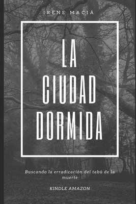 La ciudad dormida [Spanish] 1547273607 Book Cover