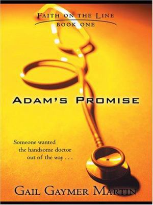 Adam's Promise: Faith on the Line #1 (Love Insp... [Large Print] 0786277599 Book Cover