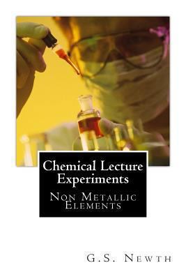 Chemical Lecture Experiments: Non Metallic Elem... 1490935487 Book Cover