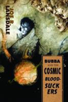 Bubba and the Cosmic Blood-Suckers / Bubba Ho-Tep 1949381099 Book Cover