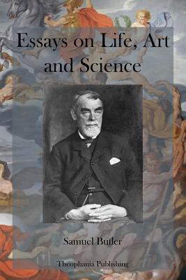 Essays on Life, Art and Science 1478154721 Book Cover