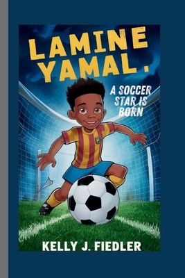 Lamine Yamal: A Soccer Star is Born B0D9DDK97N Book Cover
