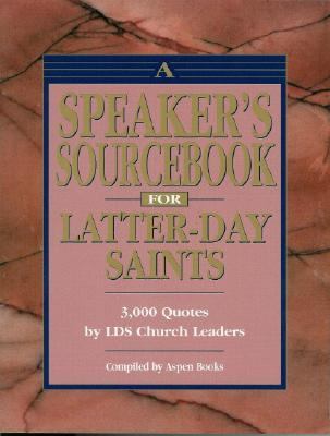 A Speaker's Sourcebook for Latter-Day Saints: 3... 1562362011 Book Cover
