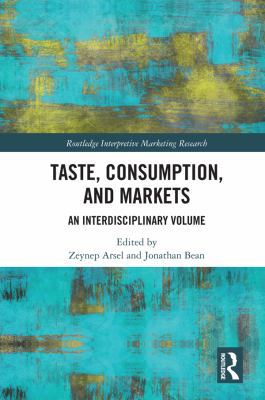 Taste, Consumption and Markets: An Interdiscipl... 1138636576 Book Cover