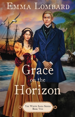 Grace on the Horizon (The White Sails Series Bo... 0645105821 Book Cover