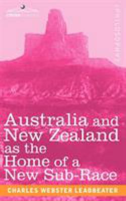 Australia and New Zealand as the Home of a New ... 1602062749 Book Cover