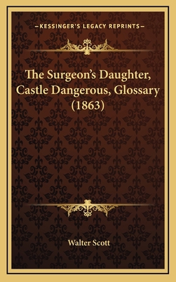 The Surgeon's Daughter, Castle Dangerous, Gloss... 1166370577 Book Cover