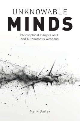 Unknowable Minds: Philosophical Insights on AI ... 1788361288 Book Cover