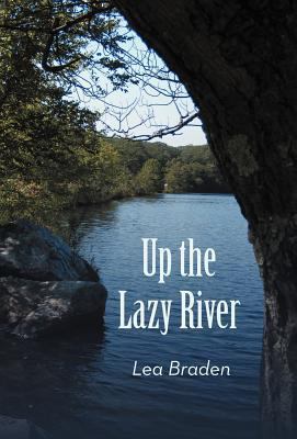 Up the Lazy River 1475956797 Book Cover