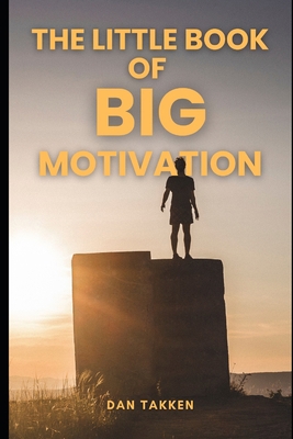 The Little Book of Big Motivation B0CKSZN5LY Book Cover