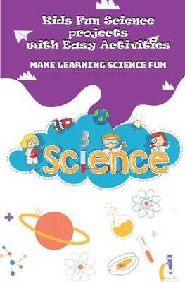 Kids Fun Science project with Easy Activities: ... B089M2H43H Book Cover